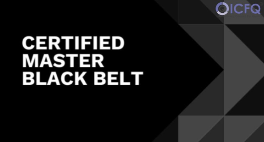 Achieving Six Sigma's Black Belt Master Certificate