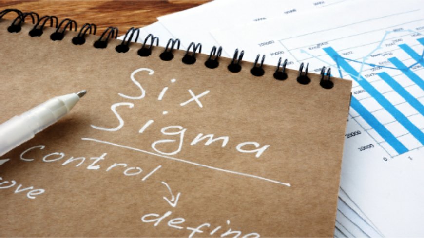 Six Sigma Tips for Quality Improvements