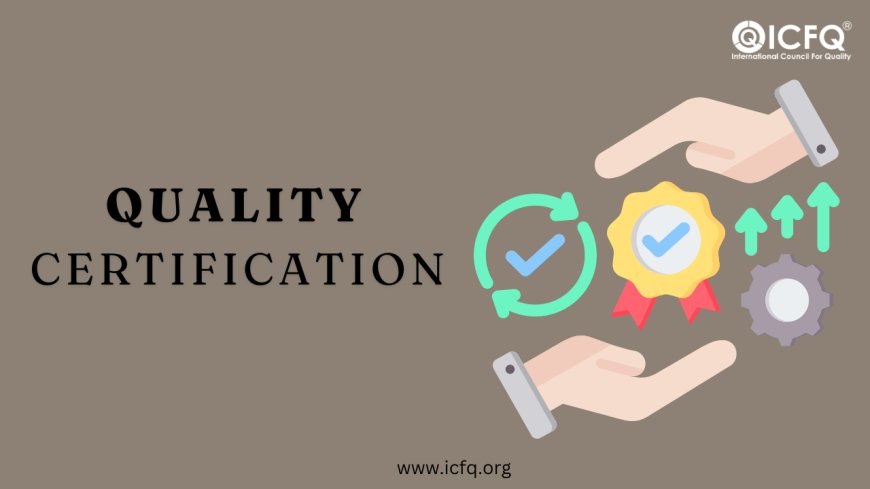 Why Quality Certifications Can Boost Your Career