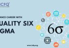 Enhance Your Career with Quality Six Sigma