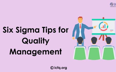 Six Sigma Tips for Quality Management