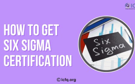 How to Get Six Sigma Certification: Tips, Process, and Requirements