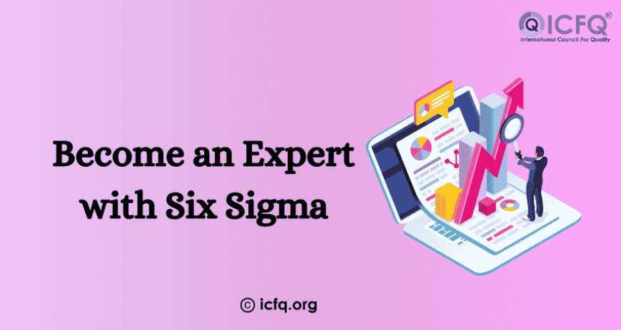 Become an Expert with Six Sigma Black Belt Courses