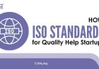 How ISO Standards for Quality Help Startups