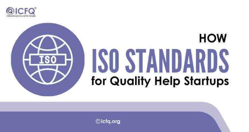 How ISO Standards for Quality Help Startups