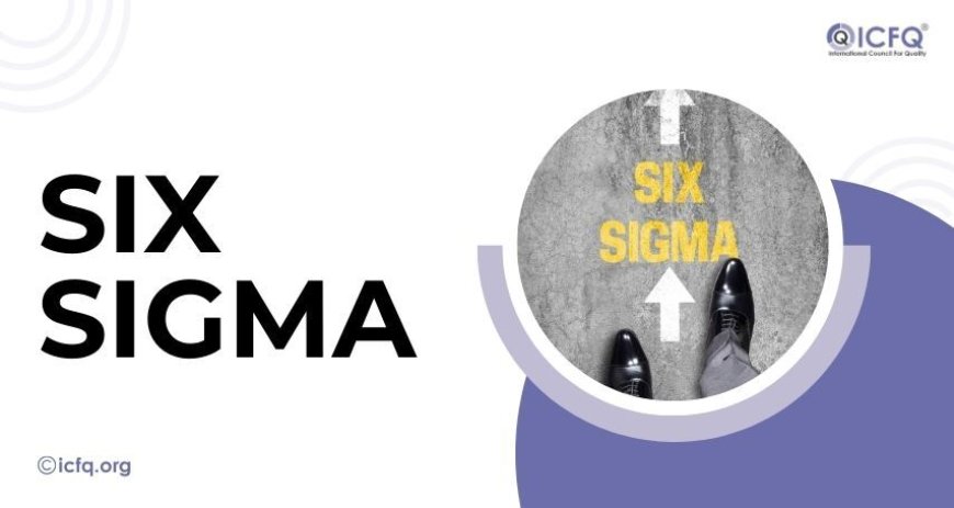 Six Sigma