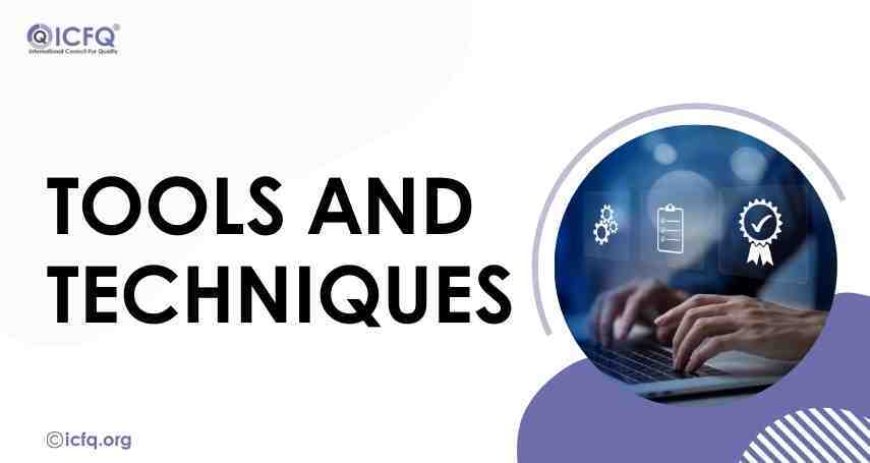 Tools and Techniques