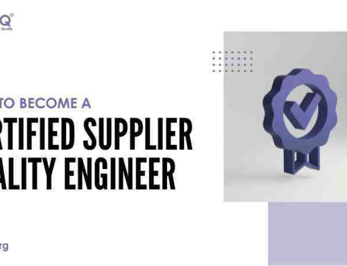 How to Become a Certified Supplier Quality Engineer
