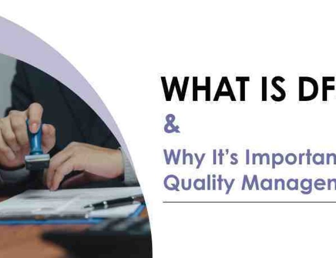 What is DFSS and Why It’s Important in Quality Management