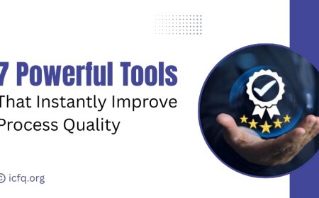 7 Powerful Tools That Instantly Improve Process Quality
