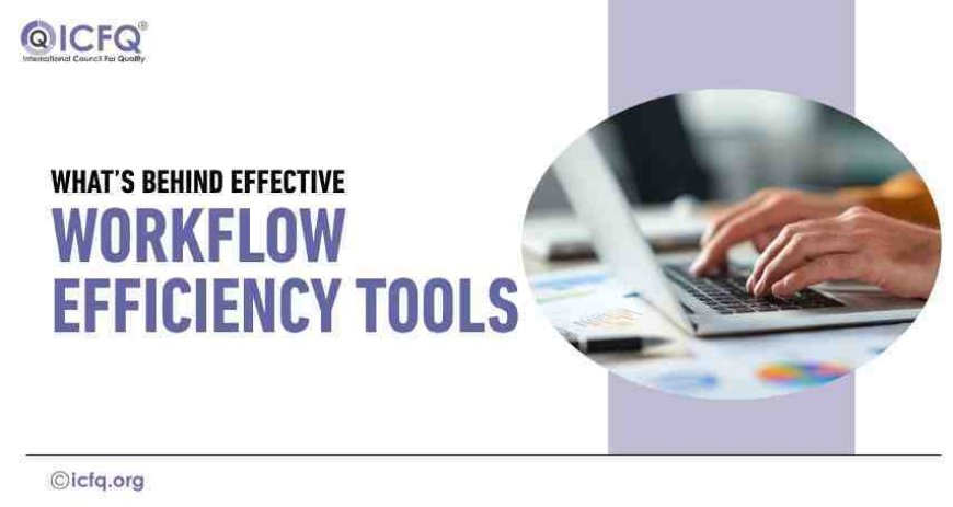 What’s Behind Effective Workflow Efficiency Tools